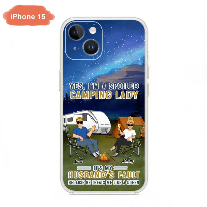 Custom Personalized Husband And Wife Camping Phone Case - Gift Idea For Camping Couple - Yes, I'm A Spoiled Camping Lady - Case For iPhone And Samsung