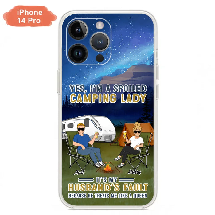 Custom Personalized Husband And Wife Camping Phone Case - Gift Idea For Camping Couple - Yes, I'm A Spoiled Camping Lady - Case For iPhone And Samsung