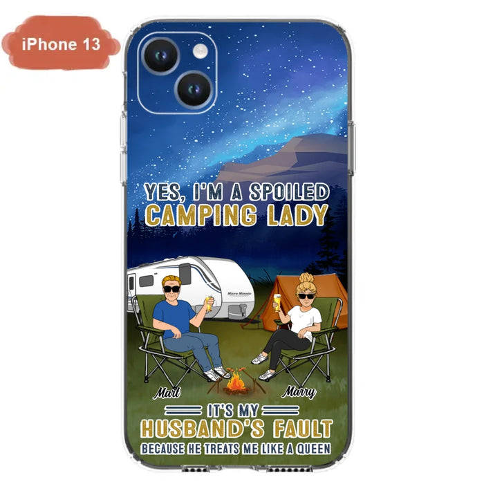 Custom Personalized Husband And Wife Camping Phone Case - Gift Idea For Camping Couple - Yes, I'm A Spoiled Camping Lady - Case For iPhone And Samsung