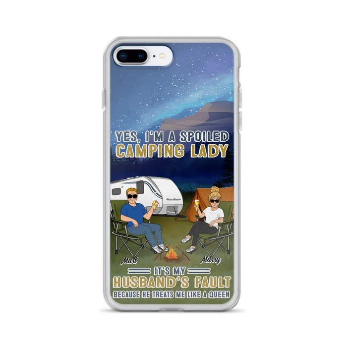 Custom Personalized Husband And Wife Camping Phone Case - Gift Idea For Camping Couple - Yes, I'm A Spoiled Camping Lady - Case For iPhone And Samsung