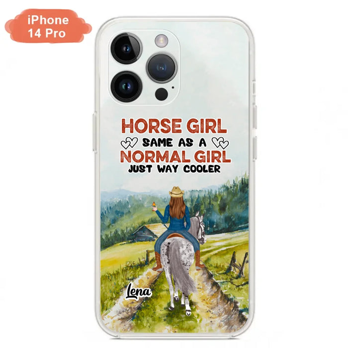 Custom Personalized Horse Girl Phone Case - Upto 3 People - Gift Idea For Horse Lover - Horse Girl Same As A Normal Girl Just Way Cooler - Case For iPhone/Samsung