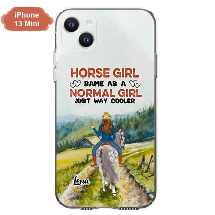 Custom Personalized Horse Girl Phone Case - Upto 3 People - Gift Idea For Horse Lover - Horse Girl Same As A Normal Girl Just Way Cooler - Case For iPhone/Samsung