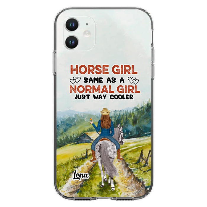 Custom Personalized Horse Girl Phone Case - Upto 3 People - Gift Idea For Horse Lover - Horse Girl Same As A Normal Girl Just Way Cooler - Case For iPhone/Samsung