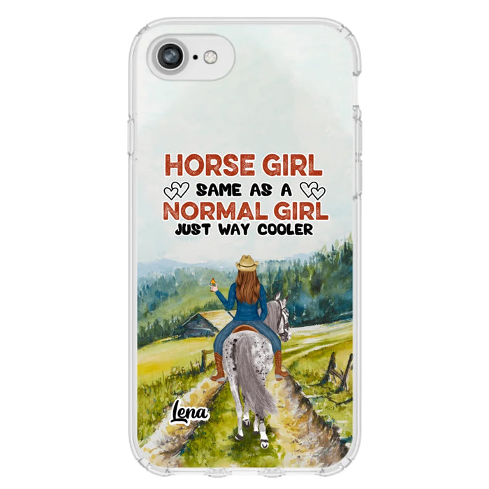 Custom Personalized Horse Girl Phone Case - Upto 3 People - Gift Idea For Horse Lover - Horse Girl Same As A Normal Girl Just Way Cooler - Case For iPhone/Samsung