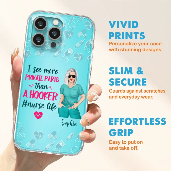 Custom Personalized Grumpy Old Nurse Phone Case - Gift For Nurse/ Mother's Day 2022 Gift - I See More Private Parts Than A Hooker - Case For iPhone And Samsung