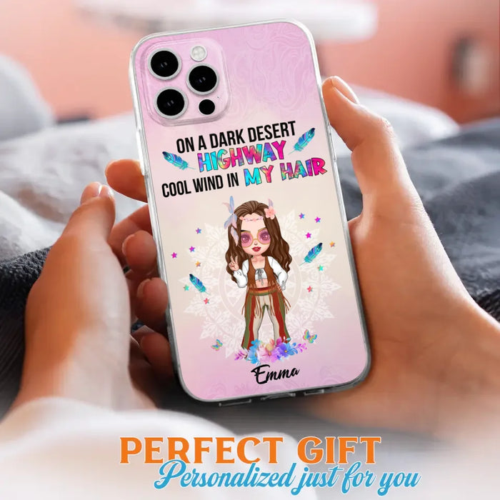 Custom Personalized Hippie Phone Case - Best Gift For Hippies - On A Dark Desert Highway Cool Wind In My Hair - Case For iPhone/Samsung