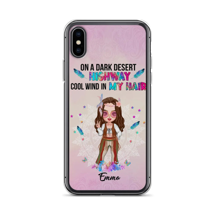 Custom Personalized Hippie Phone Case - Best Gift For Hippies - On A Dark Desert Highway Cool Wind In My Hair - Case For iPhone/Samsung