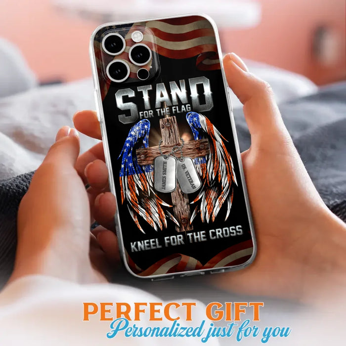 Custom Personalized U.S Veteran Phone Case - Gift Idea for Father/Veteran/ Independence Day - Stand For The Flag Kneel For The Cross - Case For iPhone And Samsung