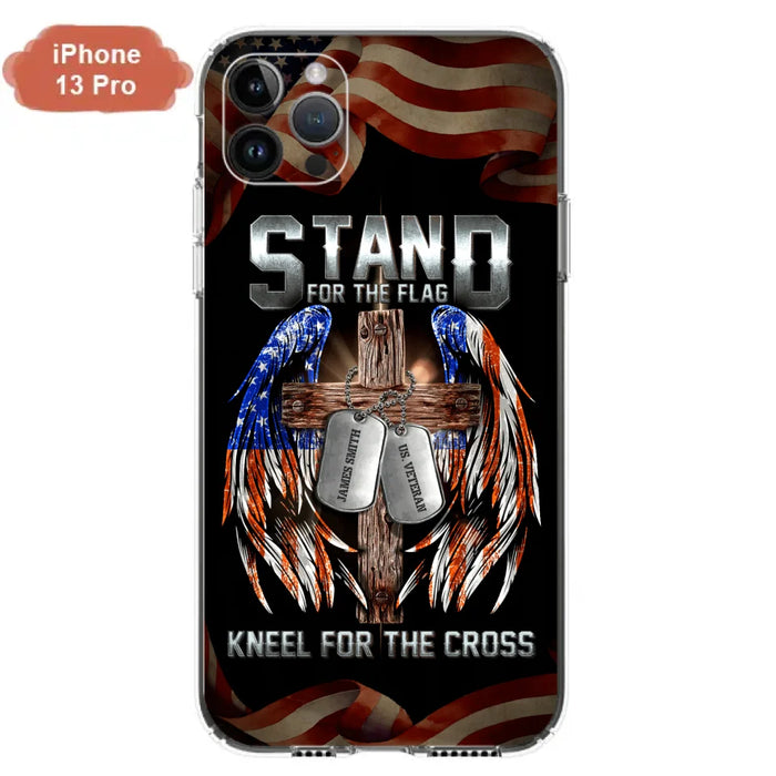 Custom Personalized U.S Veteran Phone Case - Gift Idea for Father/Veteran/ Independence Day - Stand For The Flag Kneel For The Cross - Case For iPhone And Samsung