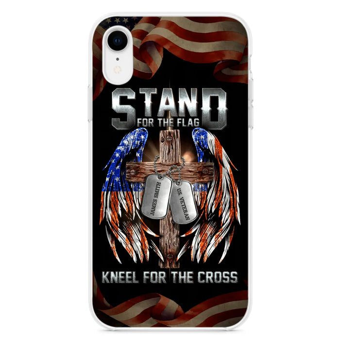 Custom Personalized U.S Veteran Phone Case - Gift Idea for Father/Veteran/ Independence Day - Stand For The Flag Kneel For The Cross - Case For iPhone And Samsung