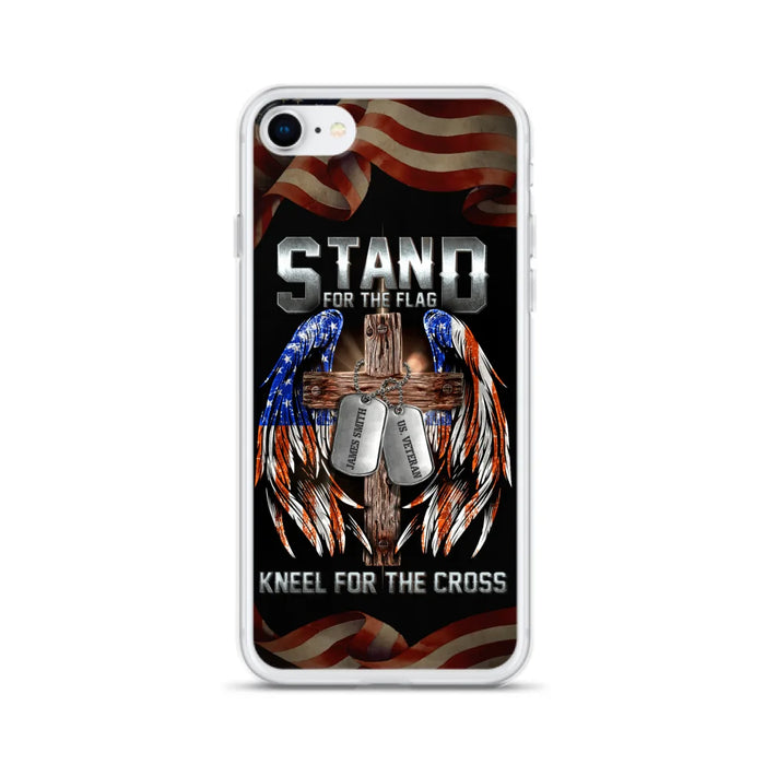 Custom Personalized U.S Veteran Phone Case - Gift Idea for Father/Veteran/ Independence Day - Stand For The Flag Kneel For The Cross - Case For iPhone And Samsung