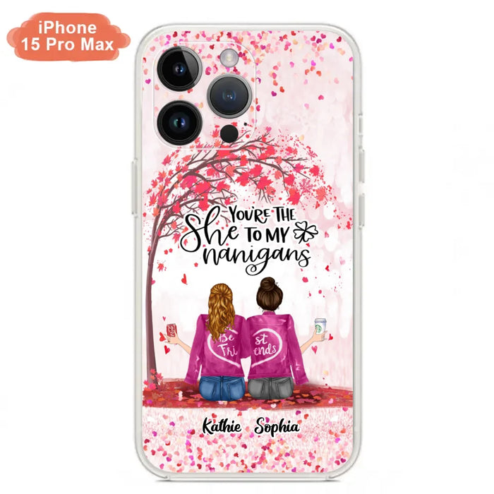 Custom Personalized We Are Best Friends Phone Case - Gift Idea For Friends/ Besties/ Sisters - Upto 5 Girls - You're The She To My Nanigans - Case For iPhone & Samsung