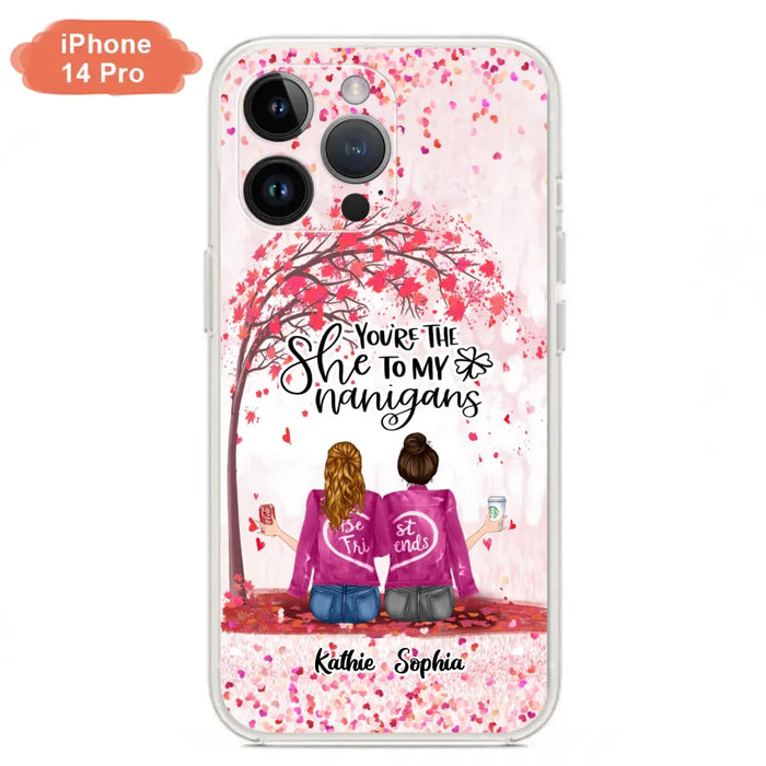 Custom Personalized We Are Best Friends Phone Case - Gift Idea For Friends/ Besties/ Sisters - Upto 5 Girls - You're The She To My Nanigans - Case For iPhone & Samsung