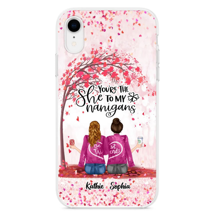 Custom Personalized We Are Best Friends Phone Case - Gift Idea For Friends/ Besties/ Sisters - Upto 5 Girls - You're The She To My Nanigans - Case For iPhone & Samsung