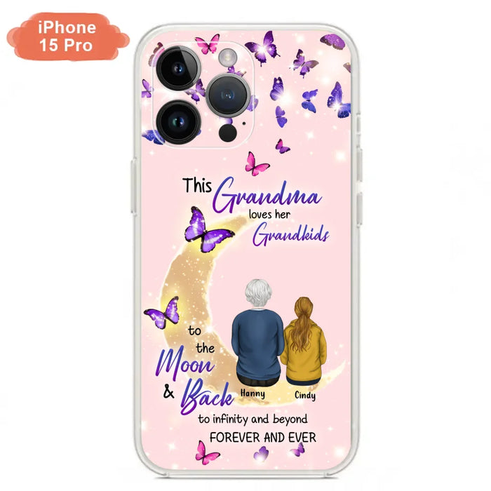 Custom Personalized Grandma Phone Case - Up to 4 Kids - This Grandma Loves Her Grandkids To The Moon And Back