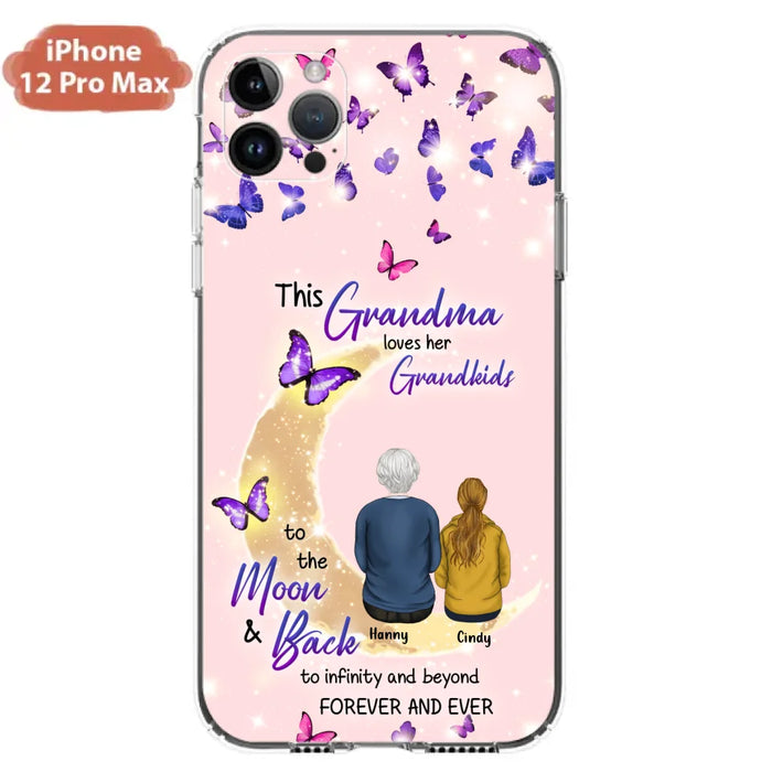 Custom Personalized Grandma Phone Case - Up to 4 Kids - This Grandma Loves Her Grandkids To The Moon And Back