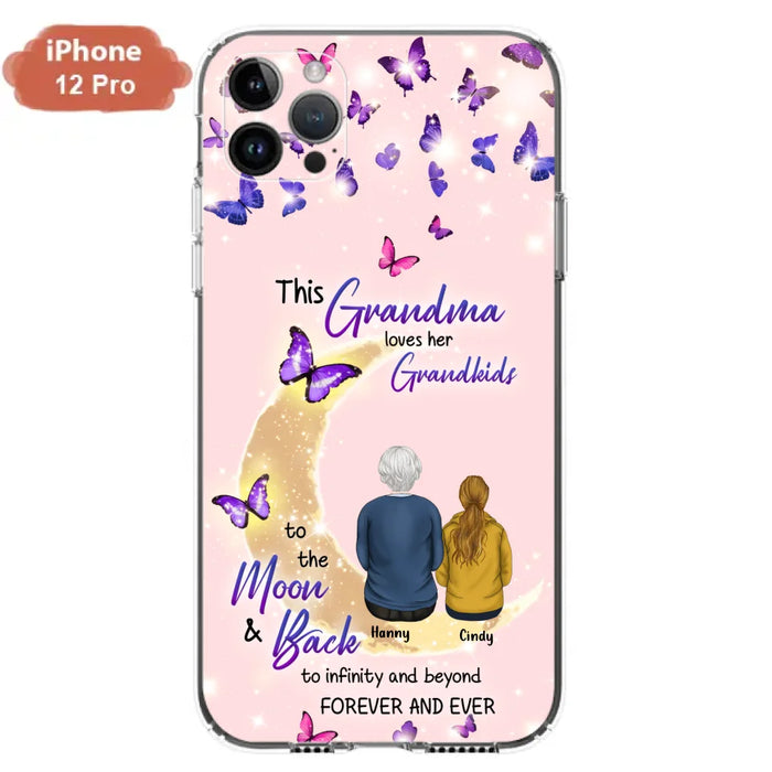 Custom Personalized Grandma Phone Case - Up to 4 Kids - This Grandma Loves Her Grandkids To The Moon And Back