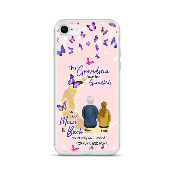 Custom Personalized Grandma Phone Case - Up to 4 Kids - This Grandma Loves Her Grandkids To The Moon And Back