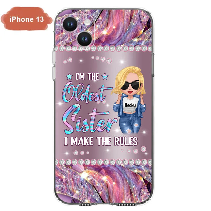 Custom Personalized Sister Phone Case - Gift Idea For Siblings/Sisters - I'm The Oldest Sister I Make The Rules - Cases For iPhone & Samsung