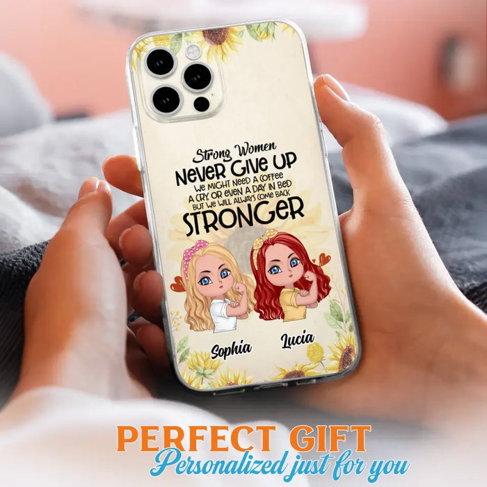 Custom Personalized Strong Women Phone Case - Upto 5 Women - Gift Idea For Friends/Besties/Sisters - Never Give Up - Case for iPhone/Samsung