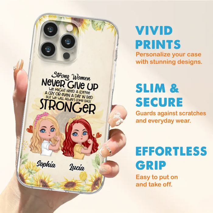 Custom Personalized Strong Women Phone Case - Upto 5 Women - Gift Idea For Friends/Besties/Sisters - Never Give Up - Case for iPhone/Samsung