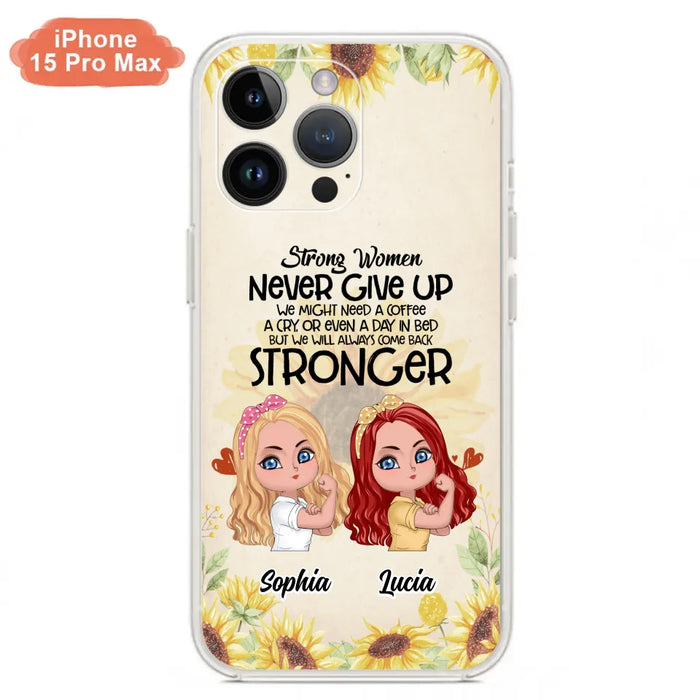 Custom Personalized Strong Women Phone Case - Upto 5 Women - Gift Idea For Friends/Besties/Sisters - Never Give Up - Case for iPhone/Samsung