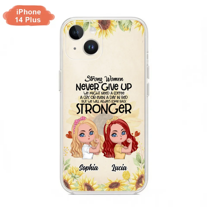 Custom Personalized Strong Women Phone Case - Upto 5 Women - Gift Idea For Friends/Besties/Sisters - Never Give Up - Case for iPhone/Samsung