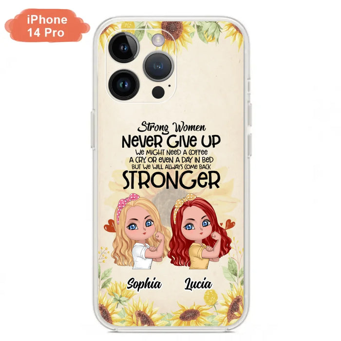 Custom Personalized Strong Women Phone Case - Upto 5 Women - Gift Idea For Friends/Besties/Sisters - Never Give Up - Case for iPhone/Samsung