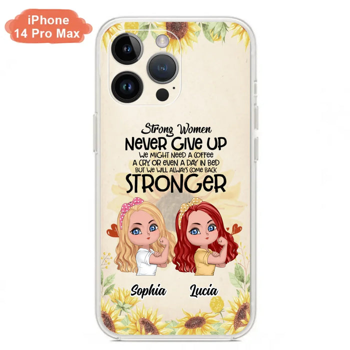 Custom Personalized Strong Women Phone Case - Upto 5 Women - Gift Idea For Friends/Besties/Sisters - Never Give Up - Case for iPhone/Samsung