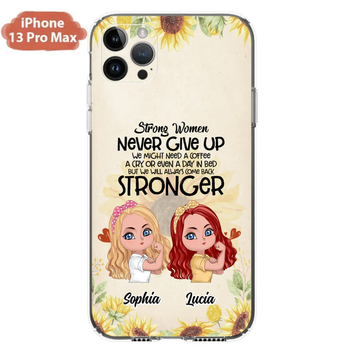 Custom Personalized Strong Women Phone Case - Upto 5 Women - Gift Idea For Friends/Besties/Sisters - Never Give Up - Case for iPhone/Samsung