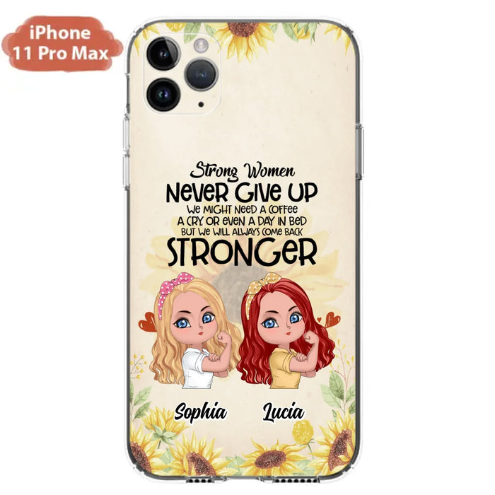 Custom Personalized Strong Women Phone Case - Upto 5 Women - Gift Idea For Friends/Besties/Sisters - Never Give Up - Case for iPhone/Samsung