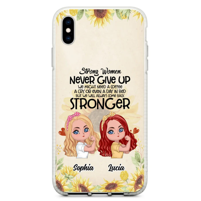 Custom Personalized Strong Women Phone Case - Upto 5 Women - Gift Idea For Friends/Besties/Sisters - Never Give Up - Case for iPhone/Samsung