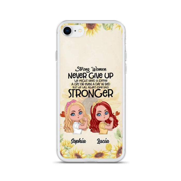 Custom Personalized Strong Women Phone Case - Upto 5 Women - Gift Idea For Friends/Besties/Sisters - Never Give Up - Case for iPhone/Samsung