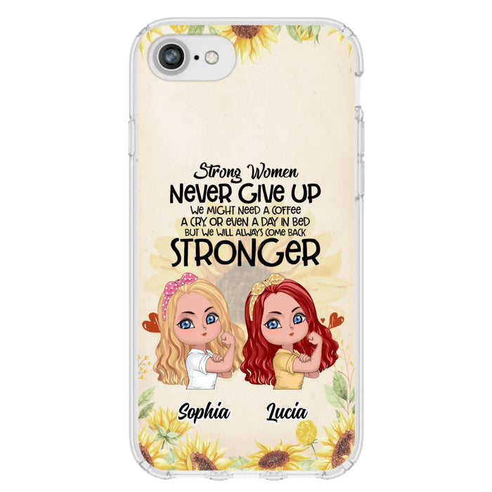 Custom Personalized Strong Women Phone Case - Upto 5 Women - Gift Idea For Friends/Besties/Sisters - Never Give Up - Case for iPhone/Samsung