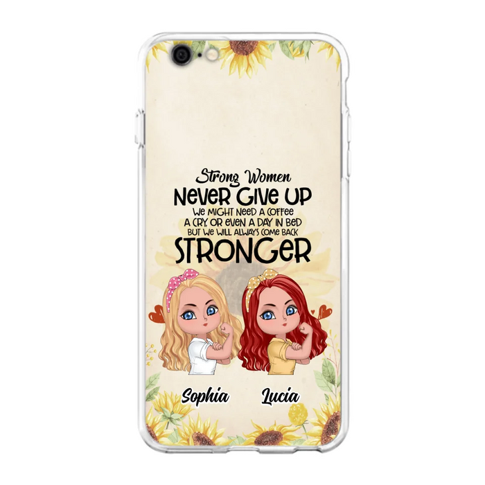 Custom Personalized Strong Women Phone Case - Upto 5 Women - Gift Idea For Friends/Besties/Sisters - Never Give Up - Case for iPhone/Samsung