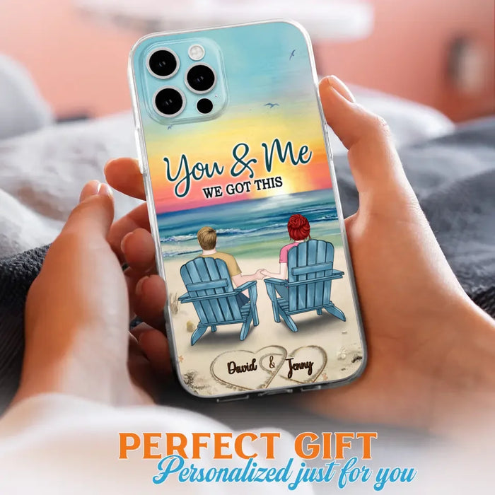 Custom Personalized Couple Phone Case - Gift Idea For Couple - You & Me We Got This - Case for iPhone/Samsung