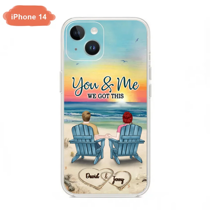 Custom Personalized Couple Phone Case - Gift Idea For Couple - You & Me We Got This - Case for iPhone/Samsung