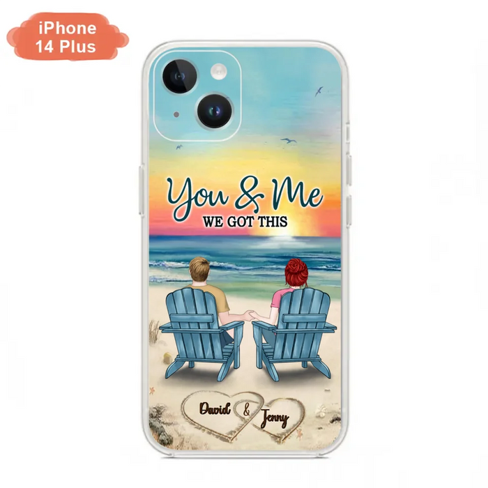 Custom Personalized Couple Phone Case - Gift Idea For Couple - You & Me We Got This - Case for iPhone/Samsung