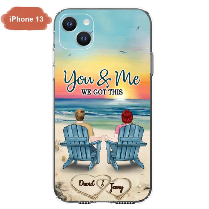 Custom Personalized Couple Phone Case - Gift Idea For Couple - You & Me We Got This - Case for iPhone/Samsung