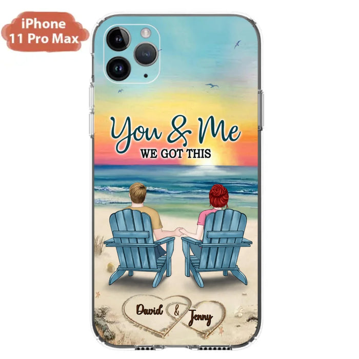 Custom Personalized Couple Phone Case - Gift Idea For Couple - You & Me We Got This - Case for iPhone/Samsung