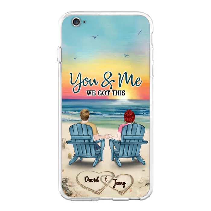 Custom Personalized Couple Phone Case - Gift Idea For Couple - You & Me We Got This - Case for iPhone/Samsung