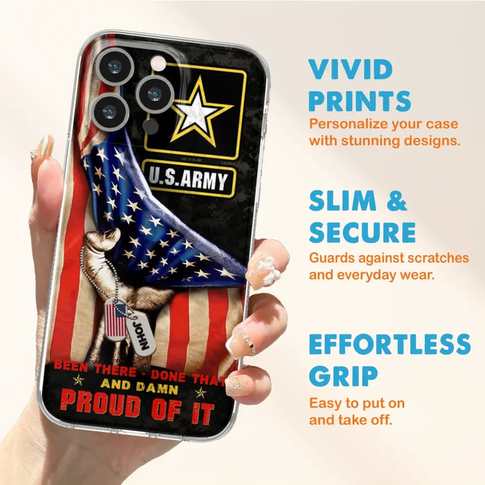 Custom Personalized Veteran Proudly Served Phone Case - Gift Idea For Veterans - Been There Done That And Damn Proud Of It - Case For iPhone And Samsung