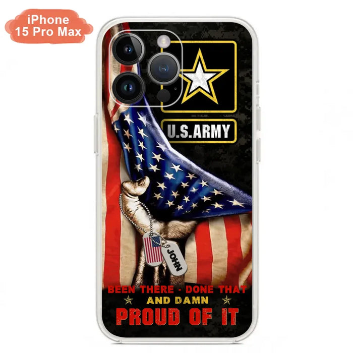 Custom Personalized Veteran Proudly Served Phone Case - Gift Idea For Veterans - Been There Done That And Damn Proud Of It - Case For iPhone And Samsung