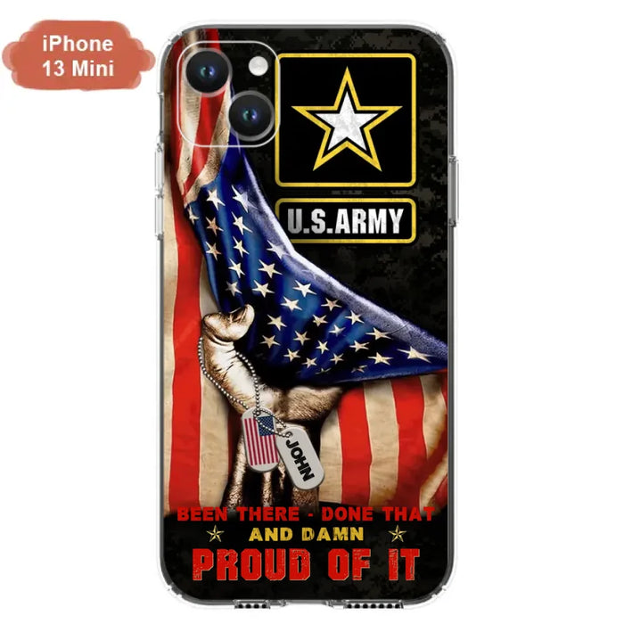 Custom Personalized Veteran Proudly Served Phone Case - Gift Idea For Veterans - Been There Done That And Damn Proud Of It - Case For iPhone And Samsung