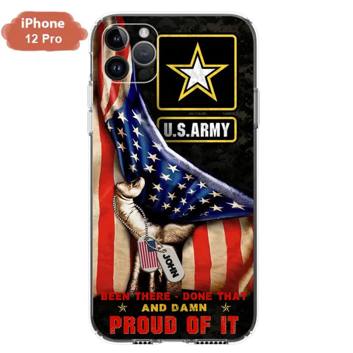 Custom Personalized Veteran Proudly Served Phone Case - Gift Idea For Veterans - Been There Done That And Damn Proud Of It - Case For iPhone And Samsung