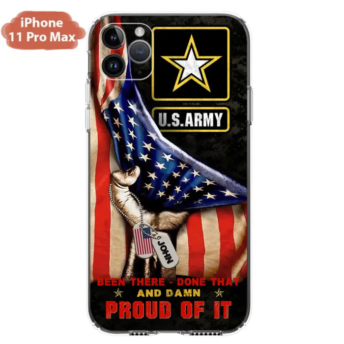 Custom Personalized Veteran Proudly Served Phone Case - Gift Idea For Veterans - Been There Done That And Damn Proud Of It - Case For iPhone And Samsung