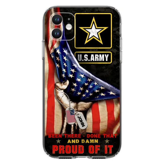 Custom Personalized Veteran Proudly Served Phone Case - Gift Idea For Veterans - Been There Done That And Damn Proud Of It - Case For iPhone And Samsung