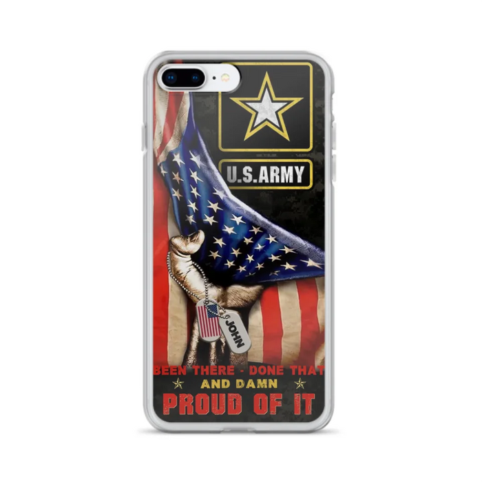 Custom Personalized Veteran Proudly Served Phone Case - Gift Idea For Veterans - Been There Done That And Damn Proud Of It - Case For iPhone And Samsung