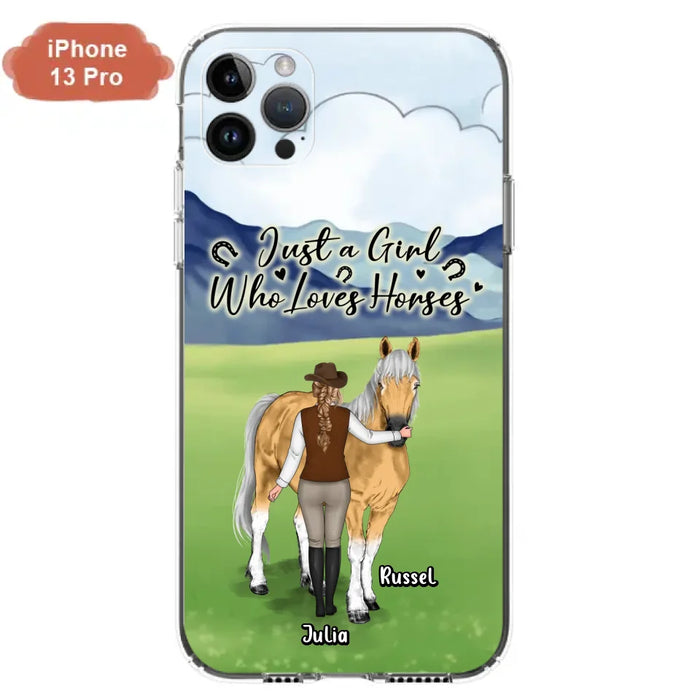 Custom Personalized Horse Girl Phone Case - Gift Idea For Horse Lovers/Horse Owners - Just A Girl Who Loves Horses - Case For iPhone & Samsung