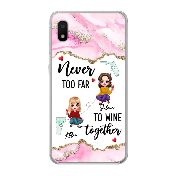 Personalized Bestie iPhone/ Samsung Case - Gift Idea For Bestie/ Long Distance Friendship - Never Too Far To Wine Together